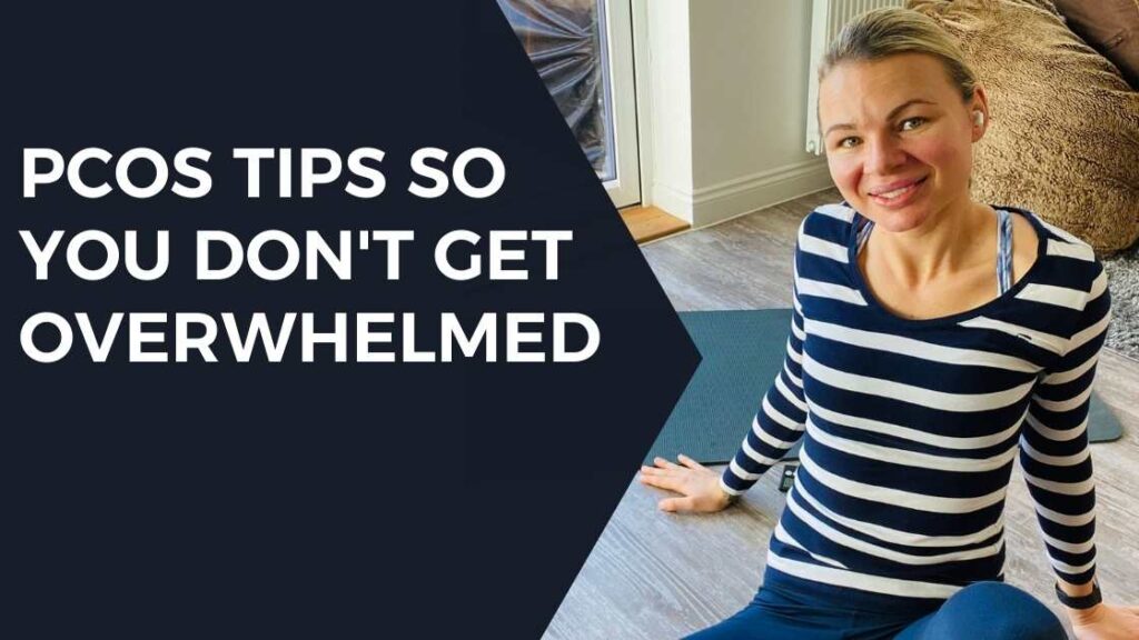 PCOS: Tips So You Don't Get Overwhelmed | London Personal Trainer